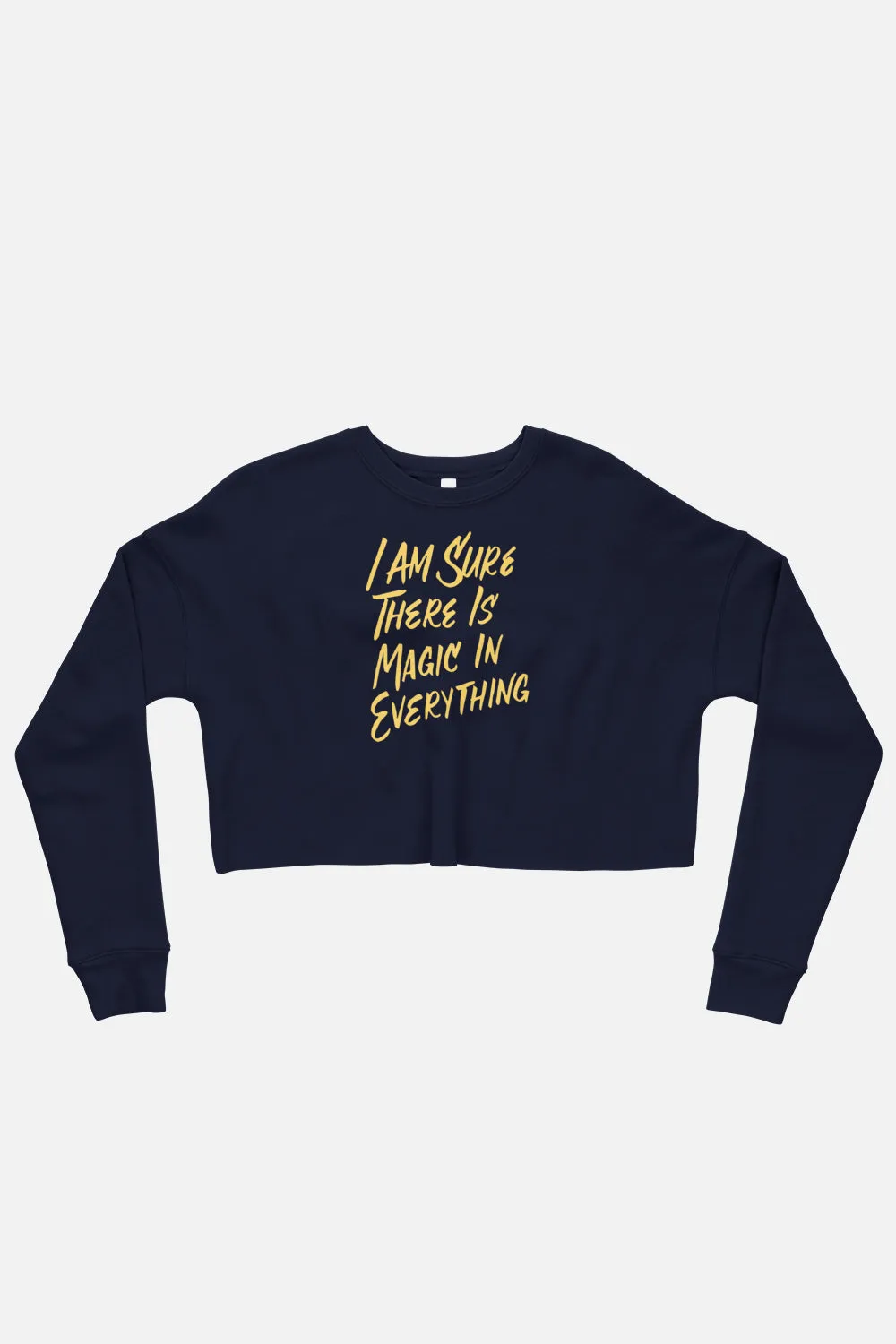 I Am Sure There is Magic in Everything Crop Sweatshirt | The Secret Garden